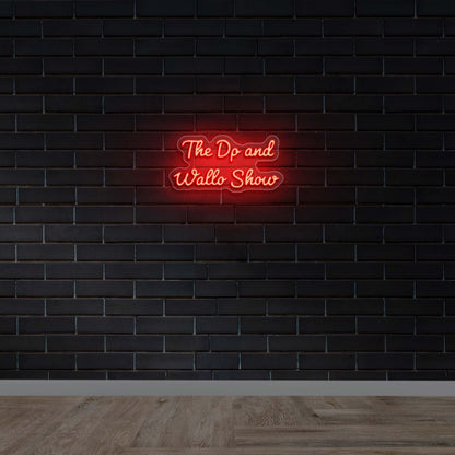 The Dp and Wallo Show - Premium Neon Artwork