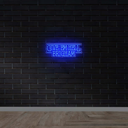 Give 'Em Hell Brigham - Premium Neon Artwork
