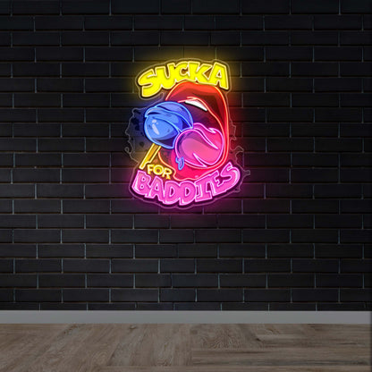 SUCKA FOR BADDIES - Premium Neon Artwork