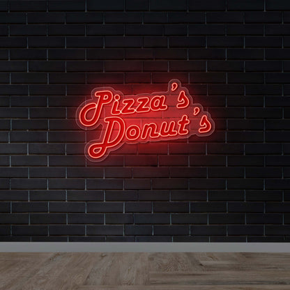 PIZZA'S DONUT'S - Premium Neon Artwork