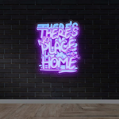 Theres No Place Like Home -  Premium Neon Artwork