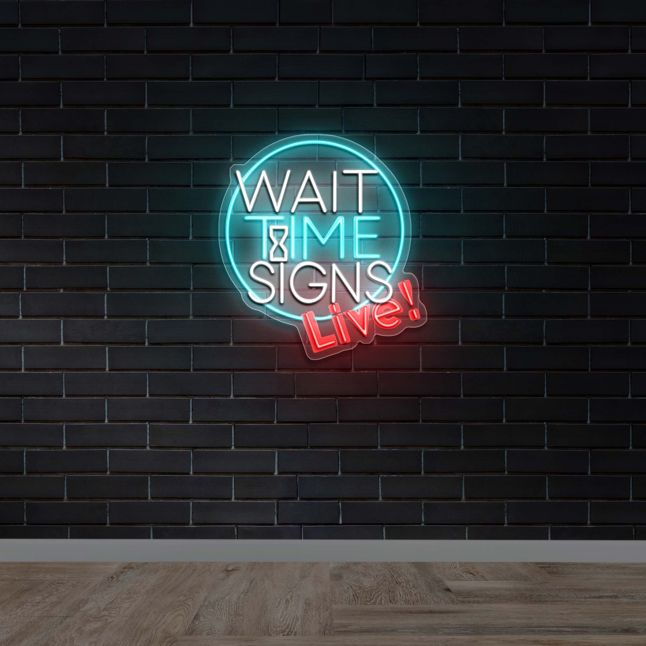 Wait Time Signs Live - Premium Neon Artwork
