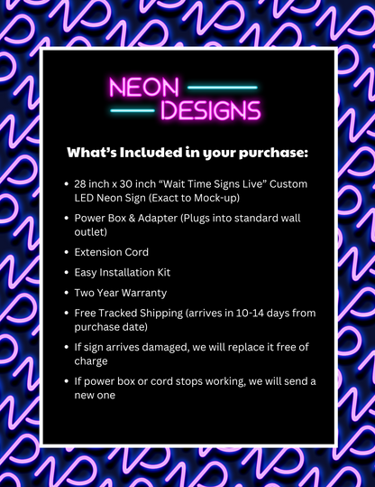 Wait Time Signs Live - Premium Neon Artwork