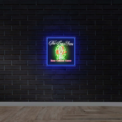 The Erika Show - Premium Neon Artwork
