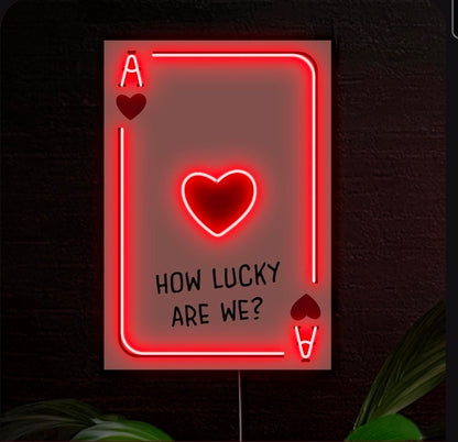 HOW LUCKY ARE WE - Premium Neon Artwork