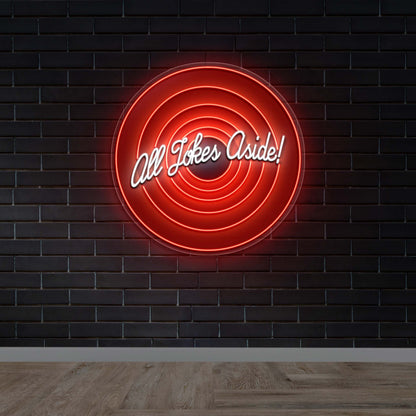 All Jokes Aside - Premium Neon Artwork