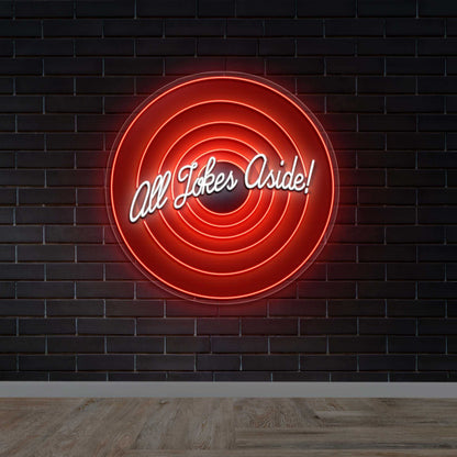 All Jokes Aside - Premium Neon Artwork