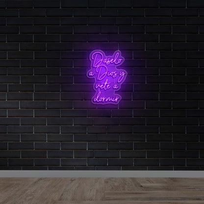 Dáselo a Dios y vete a dormir - Premium Neon Artwork