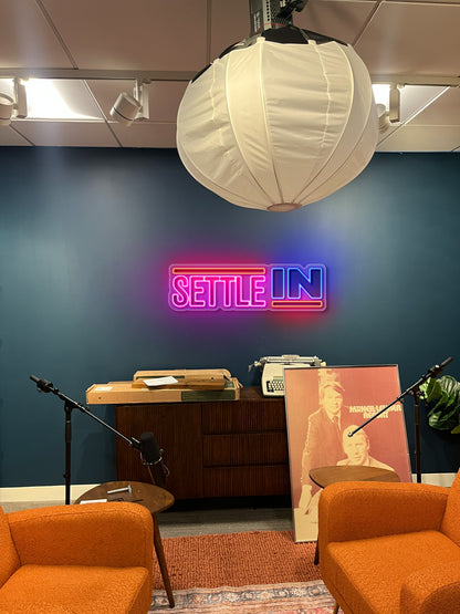 Settle In - Premium Neon Artwork