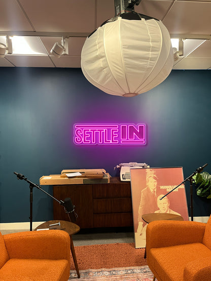 Settle In - Premium Neon Artwork