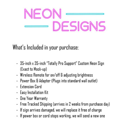 Totally Pro Support - Premium Neon Artwork