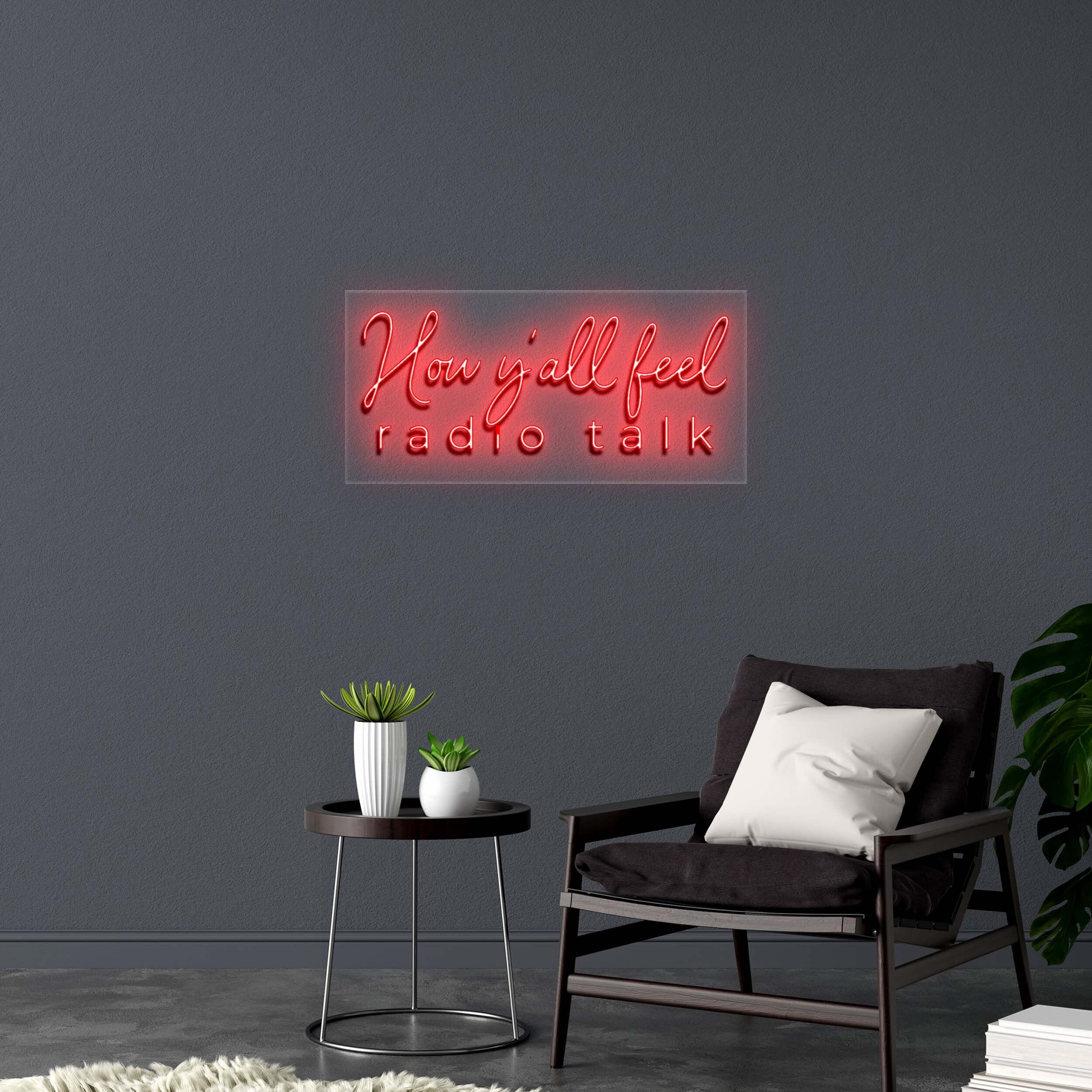 How y’all feel RADIO TALK - Premium Neon Artwork