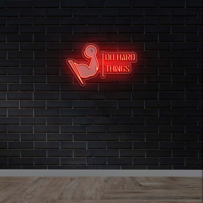 DO HARD THINGS - Premium Neon Artwork