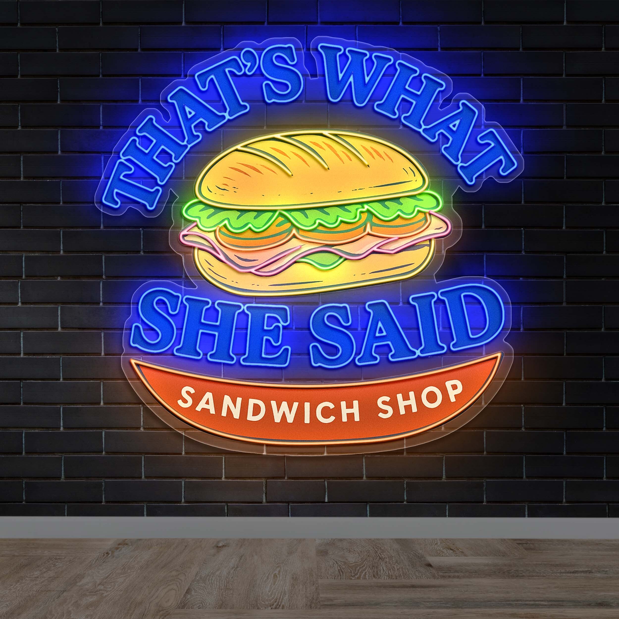 That’s What She Said Sandwich Shop - Premium Neon Artwork