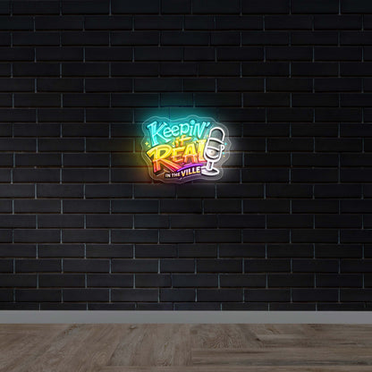 Keepin It Real - Premium Neon Artwork