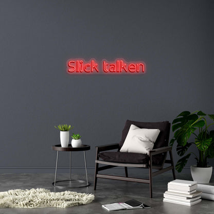 Slick Talken - Premium Neon Artwork