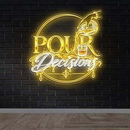 Pour Decisions - Premium Neon Artwork