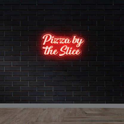 PIZZA BY THE SLICE - Premium Neon Artwork