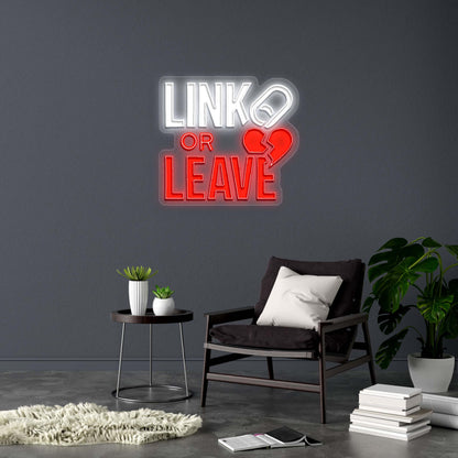 LINK or LEAVE - Premium Neon Artwork