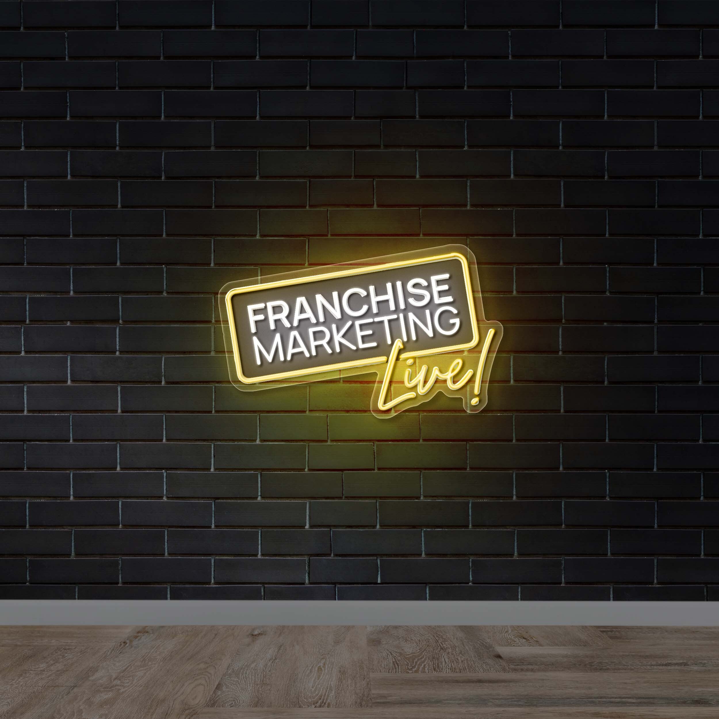 FRANCHISE MARKETING Live! - Premium Neon Artwork
