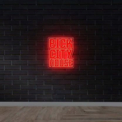 BICK CITY HOUSE- Premium Neon Artwork