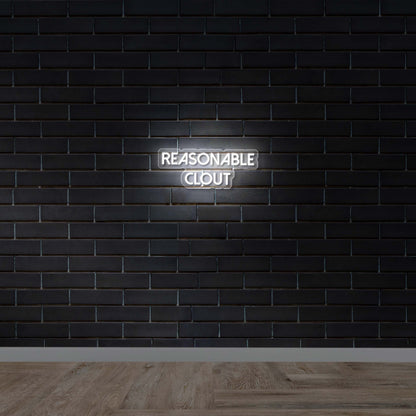 Reasonable Clout - Premium Neon Artwork