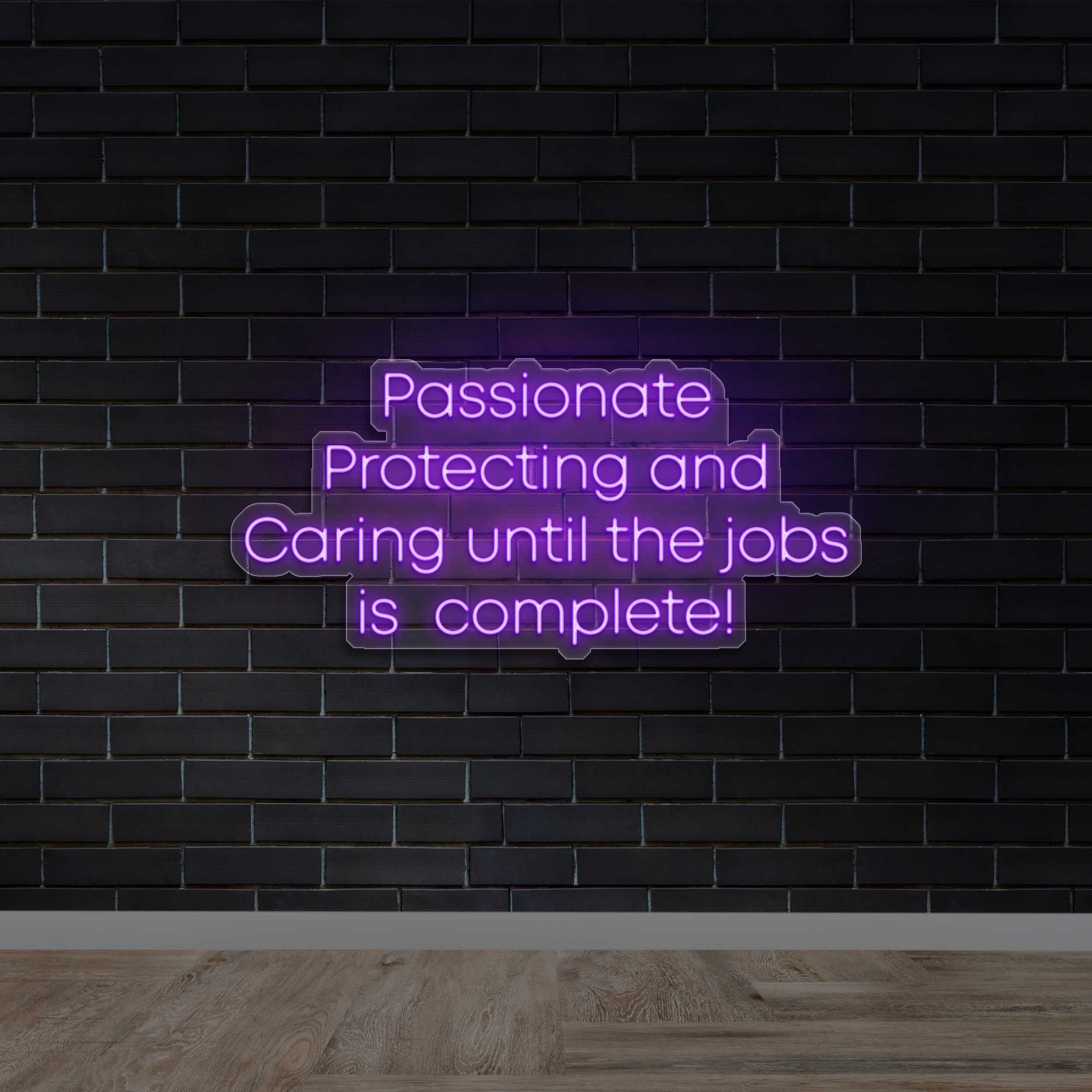 Passionate Protecting and Caring - Premium Neon Artwork