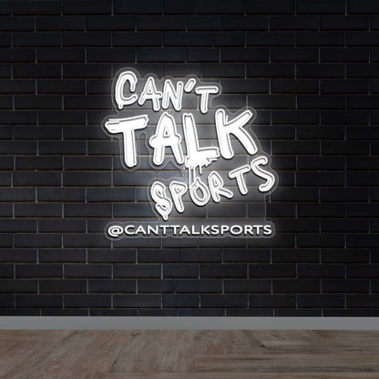 CAN’T TALK SPORTS - Premium Neon Artwork