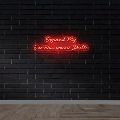 Expand My Entertainment Skills - Premium Neon Artwork