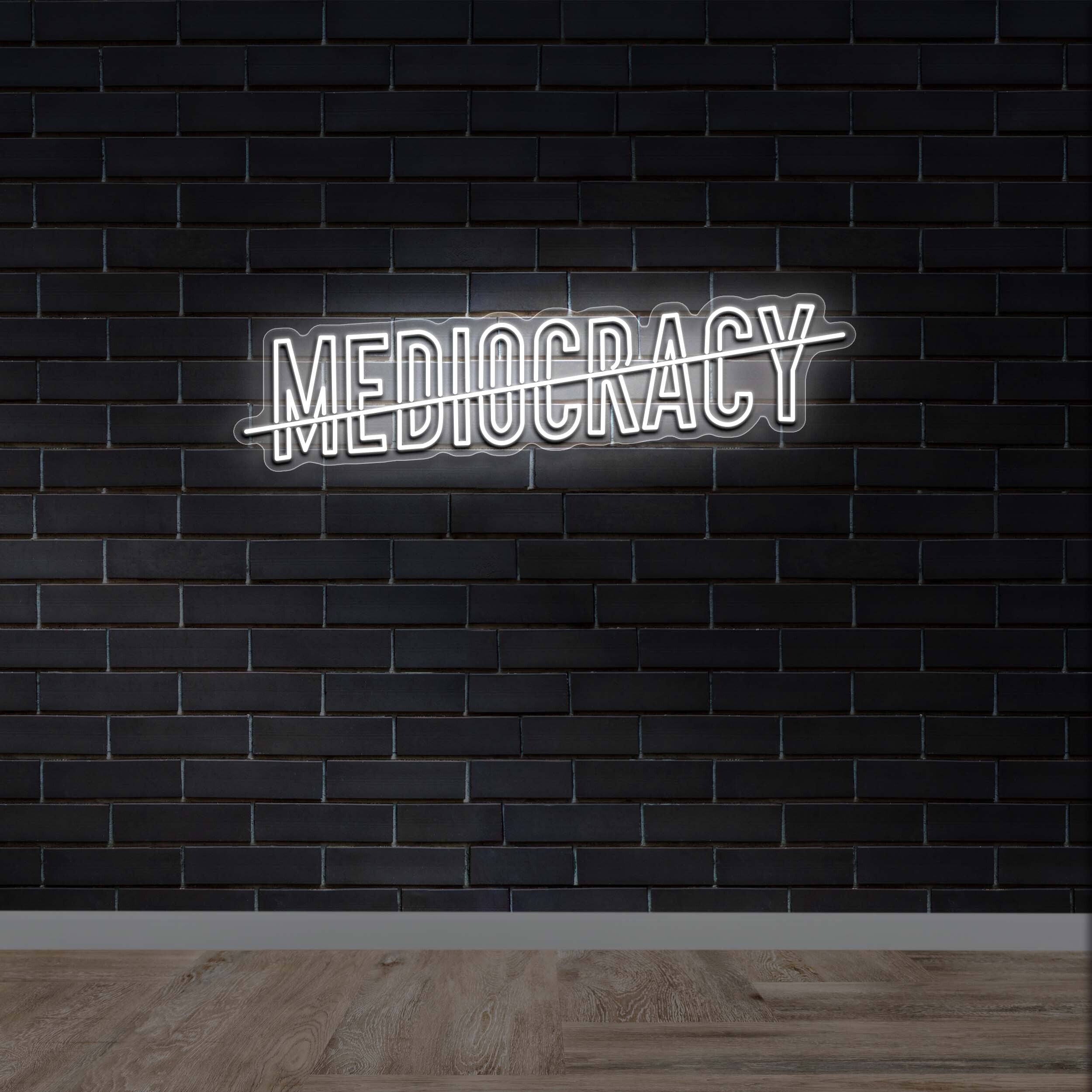 MEDIOCRACY - Premium Neon Artwork