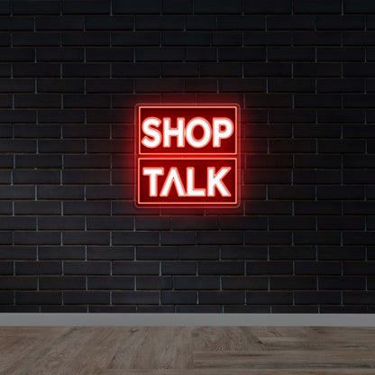 Shop Talk - Premium Neon Artwork