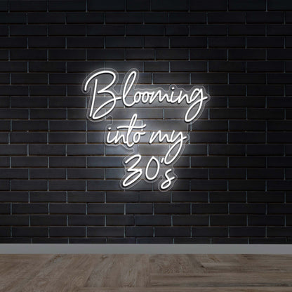 Blooming into my 30's - Premium Neon Artwork