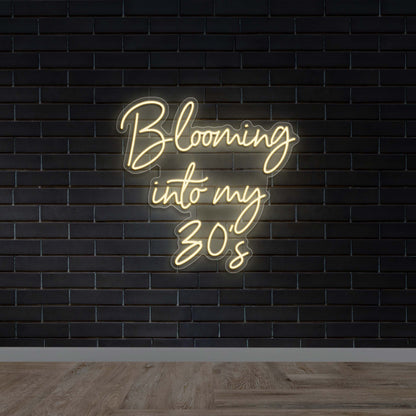 Blooming into my 30's - Premium Neon Artwork