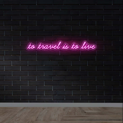 to travel is to live - Premium Neon Artwork
