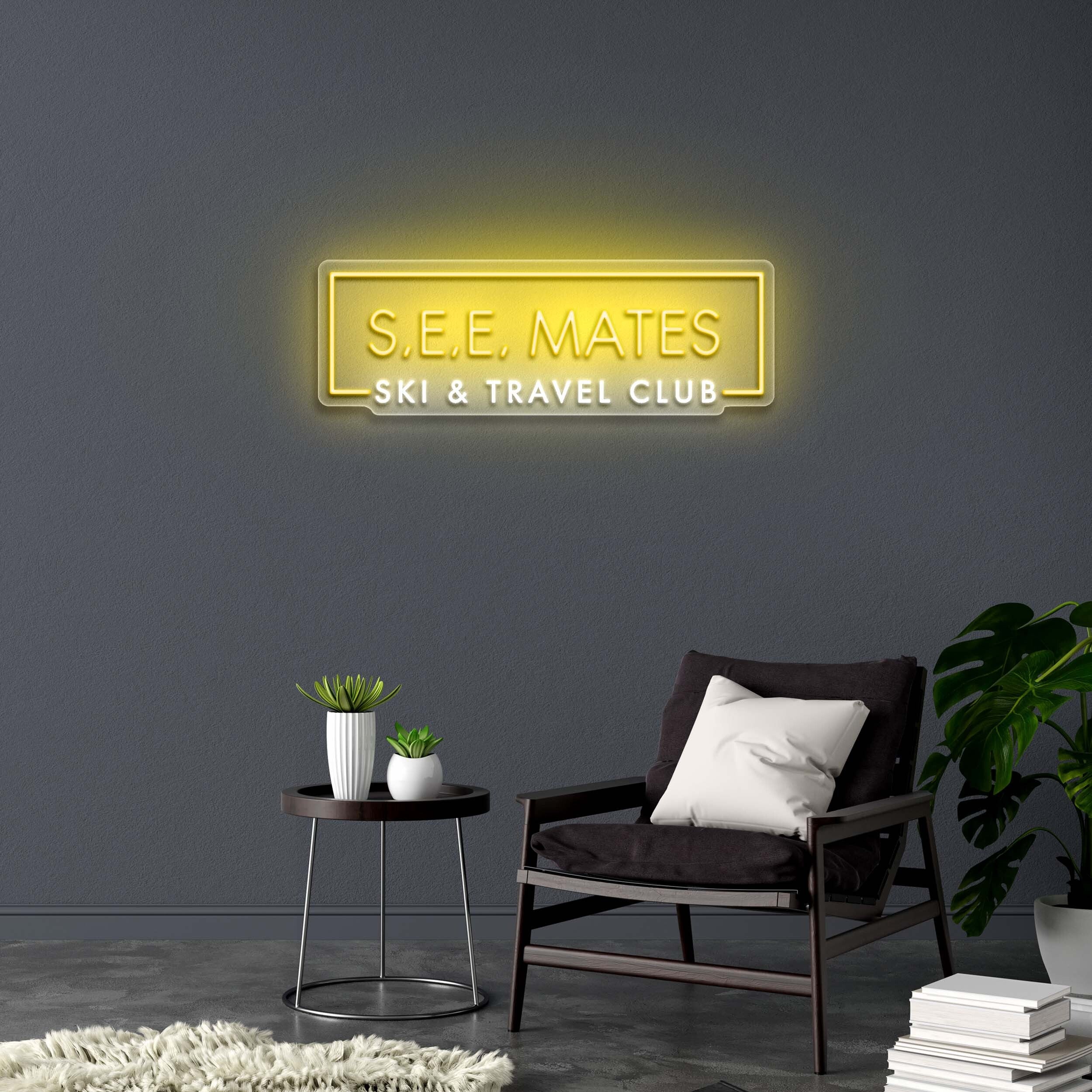 SEE MATES SKI & TRAVEL CLUB | 2nd Version - Premium Neon Artwork