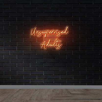 Unsupervised Adults - Premium Neon Artwork