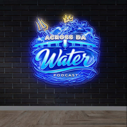 ACROSS DA WATER - Premium Neon Artwork