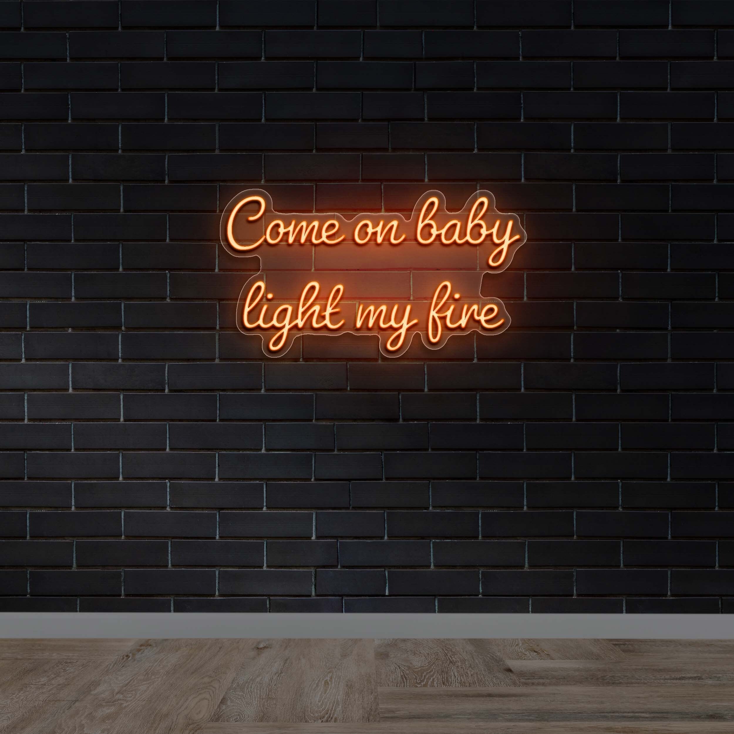 Come on baby light my fire -  Premium Neon Artwork