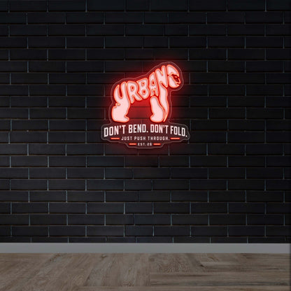 Don't Bend, Don't Fold - Premium Neon Artwork