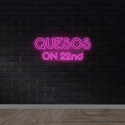 QUESOS ON 22nd - Premium Neon Artwork