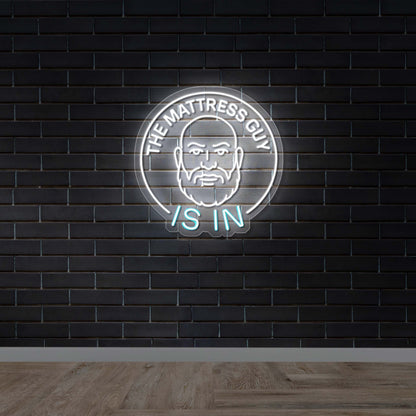 THE MATTRESS GUY IS IN - Premium Neon Artwork