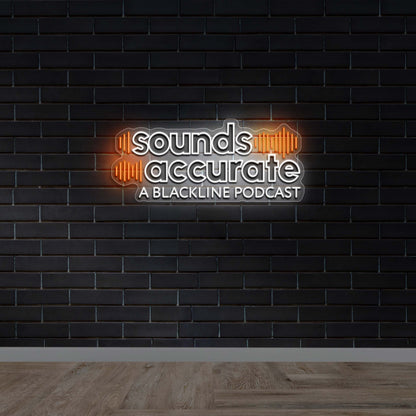 sounds accurate A BLACKLINE PODCAST - Premium Neon Artwork