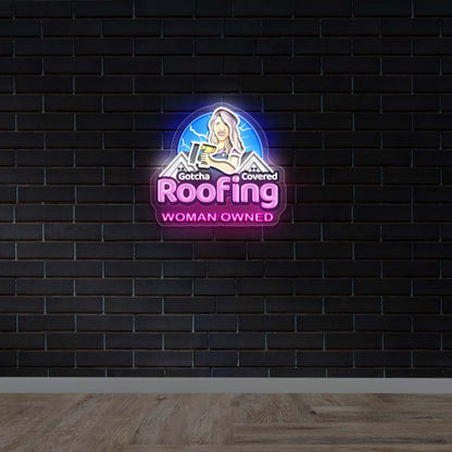 Gotcha Covered Roofing - Premium Neon Artwork