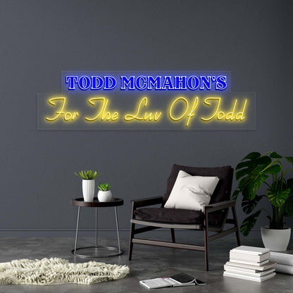 For The Luv Of Todd - Premium Neon Artwork