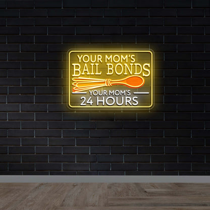 Your Mom's Bail Bonds - Premium Neon Artwork