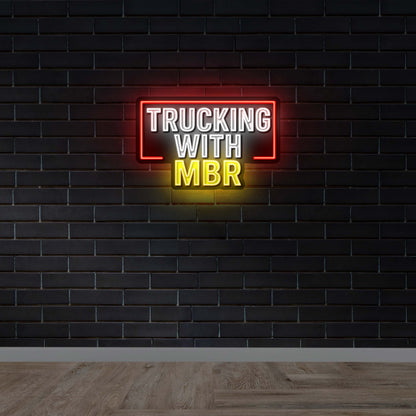 Trucking with MBR - Premium Neon Artwork