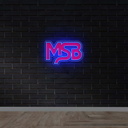MSB - Premium Neon Artwork