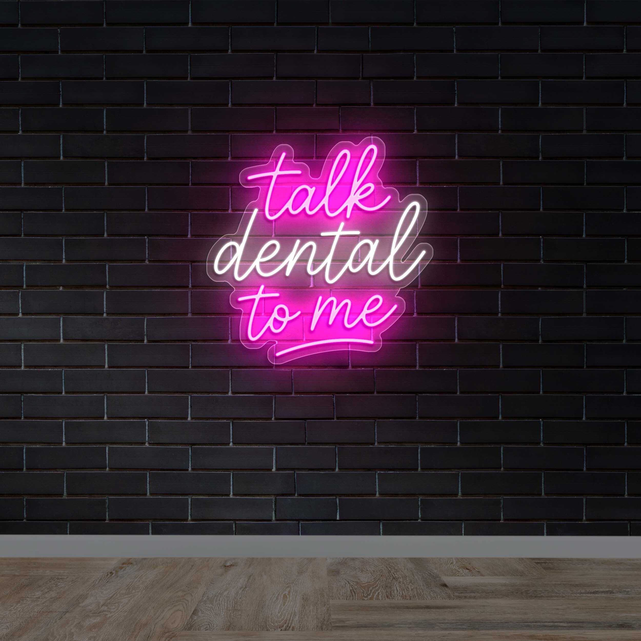 Talk Dental To Me -  Premium Neon Artwork