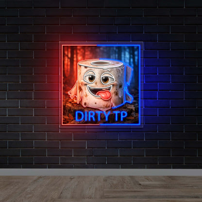 DIRTY TP - Premium Neon Artwork