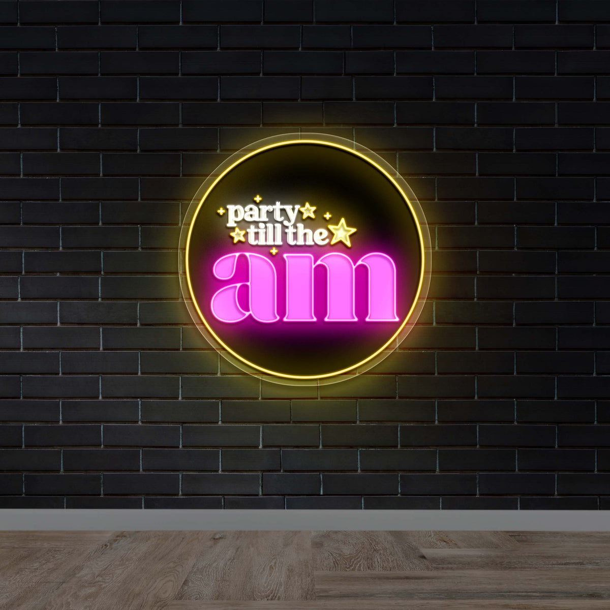 Party Till The AM - Premium Neon Artwork
